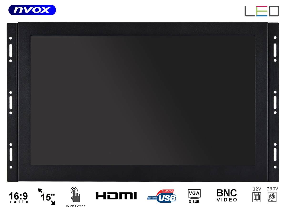 NVOX OP1560VTC CAP IPS--Uwaga! Nie działają wejścia HDMI, AV i BNC- markowa matryca Digital LED Hi-Contrast o podwyższonej jasności, kontraście oraz ostrości- zwiększona czytelność ekranu w słońcu- zaawansowany wysoko przepuszczalny filtr kolorów- blaszki montażowe pozwalaj